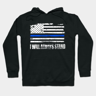 I Will Always Stand Hoodie